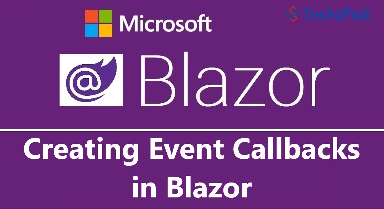 Creating Event Callbacks in C# Blazor