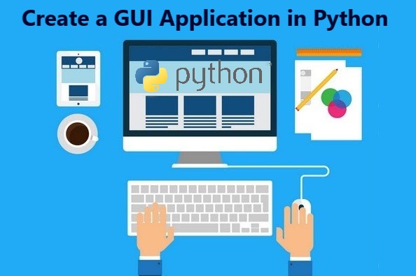 How to Create a GUI Application in Python